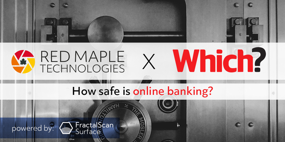 Red Maple Technologies and Which? Consumers' Association logos with 'How safe is online banking' text